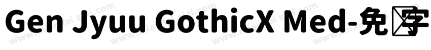 Gen Jyuu GothicX Med字体转换